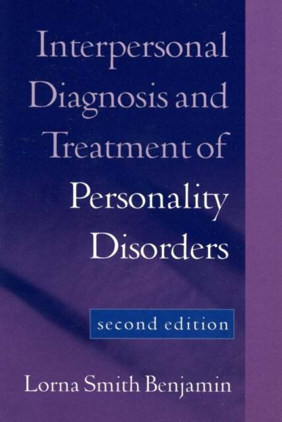 Interpersonal Diagnosis and Treatment of Personality Disorders av Lorna Smith Benjamin