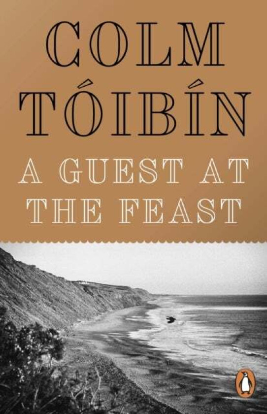 A Guest at the Feast av Colm Toibin