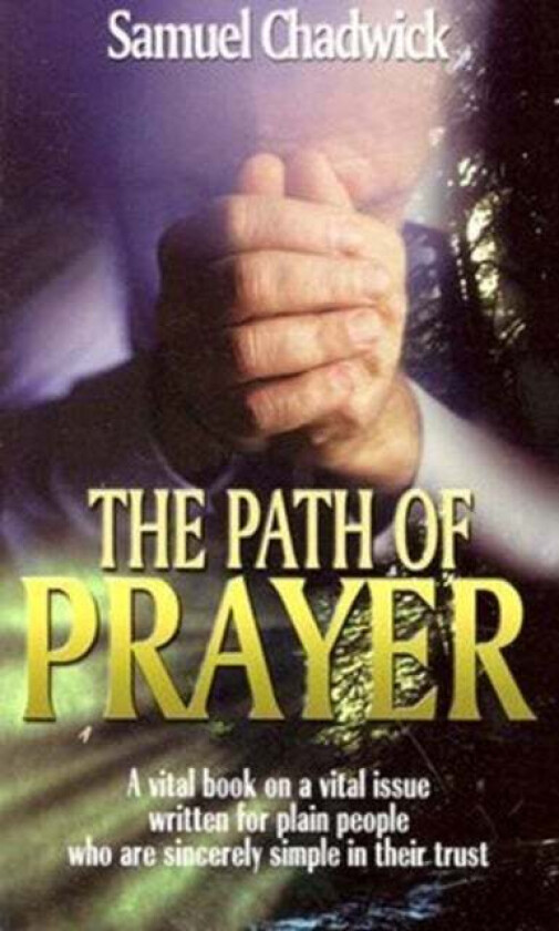 PATH OF PRAYER THE av SAMUEL CHADWICK