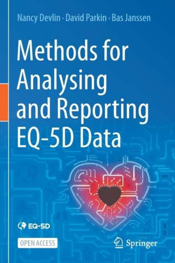 Methods for Analysing and Reporting EQ-5D Data av Nancy Devlin, David Parkin, Bas Janssen