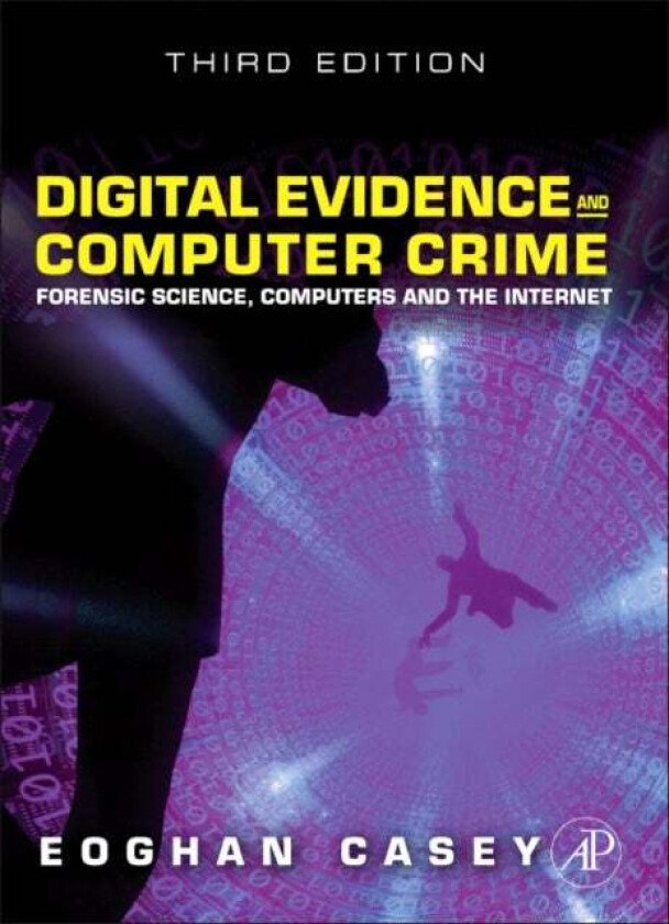 Digital Evidence and Computer Crime av Eoghan (Eoghan Casey cmdLabs Baltimore MD USA) Casey