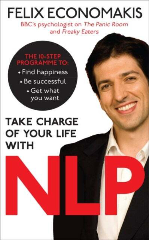 Take Charge of Your Life with NLP av Felix Economakis