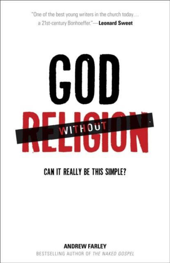 God without Religion - Can It Really Be This Simple? av Andrew Farley