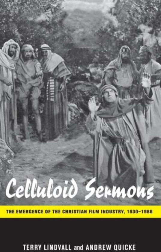 Celluloid Sermons av Terry Lindvall, Andrew Quicke