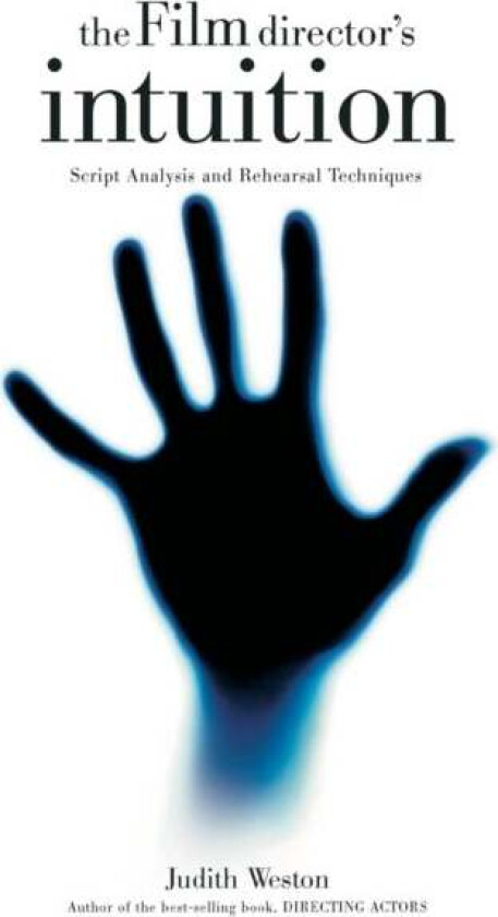 Film Director's Intuition av Judith Weston