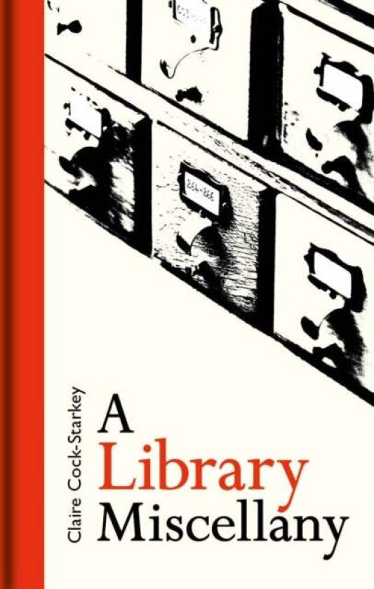 A Library Miscellany av Claire Cock-Starkey