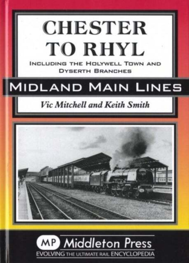 Chester to Rhyl av Vic Mitchell, Keith Smith