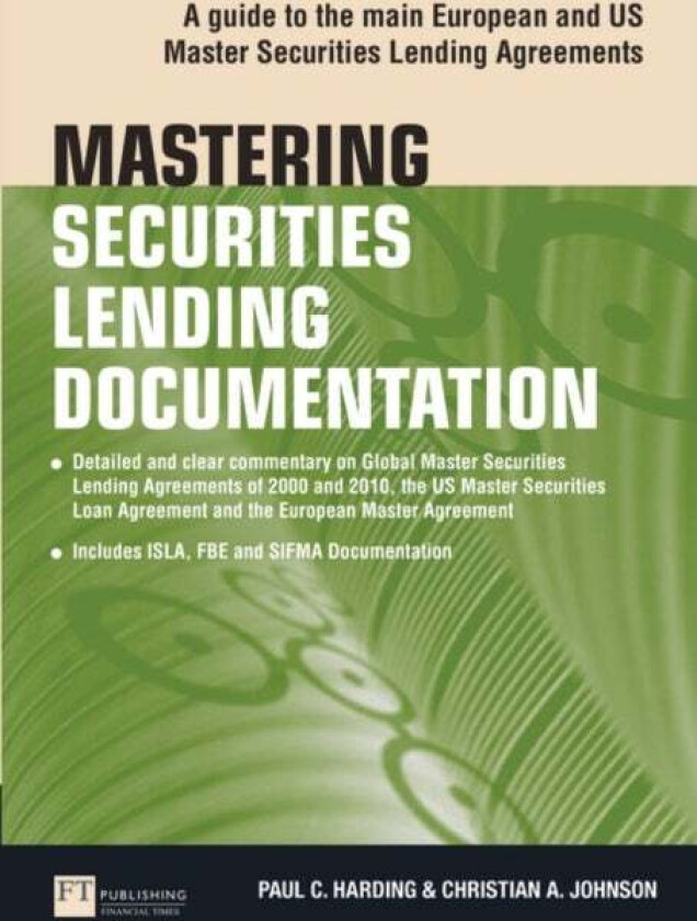 Mastering Securities Lending Documentation av Paul Harding, Christian Johnson