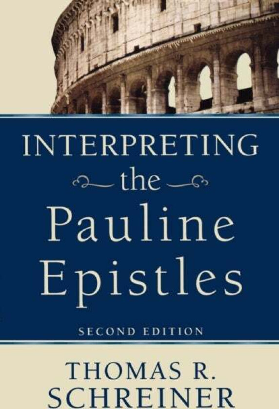 Interpreting the Pauline Epistles av Thomas R. Schreiner