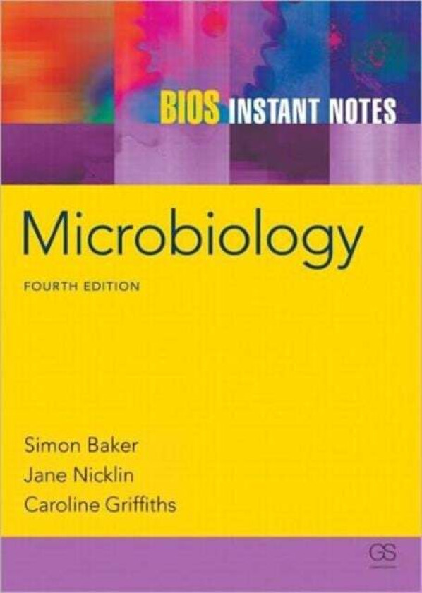 BIOS Instant Notes in Microbiology av Simon (University of Sheffield UK) Baker, Jane Nicklin, Caroline (Oxford Brookes University UK) Griffiths