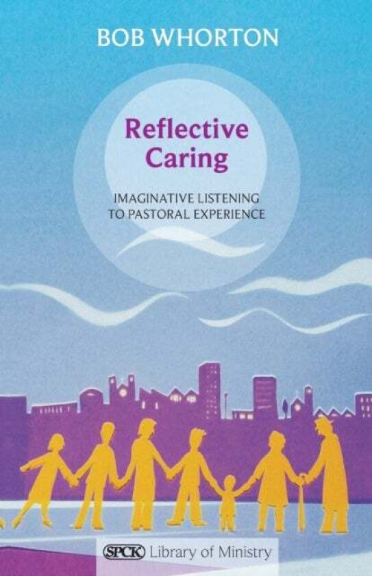 Reflective Caring av Bob Whorton