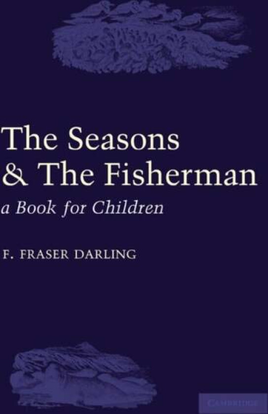 The Seasons and the Fisherman av F. Fraser Darling