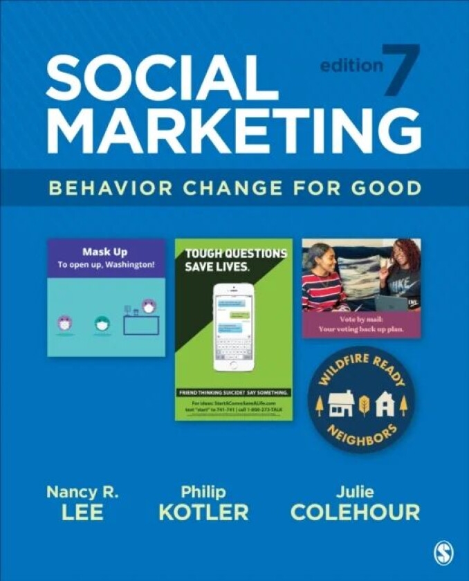 Social Marketing av Nancy R. Lee, Philip Kotler, Julie Colehour