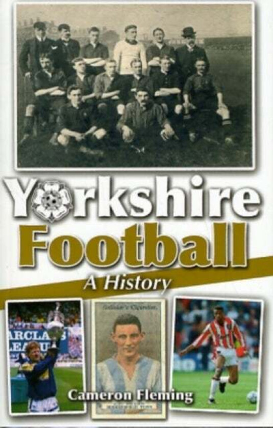 Yorkshire Football - A History av Cameron Fleming