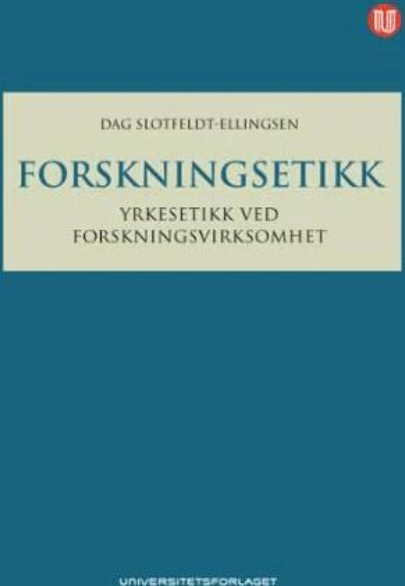 Forskningsetikk av Dag Slotfeldt-Ellingsen