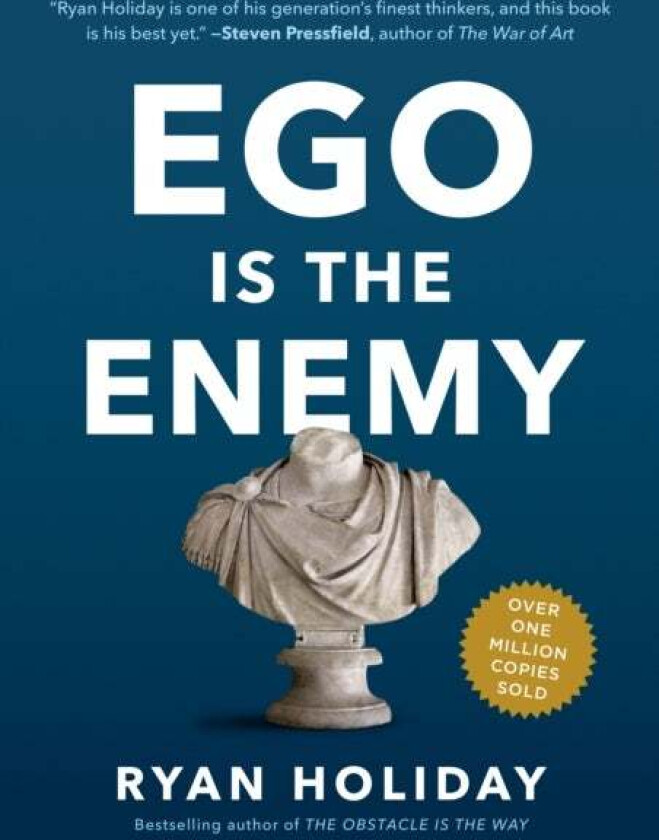Ego Is the Enemy av Ryan Holiday