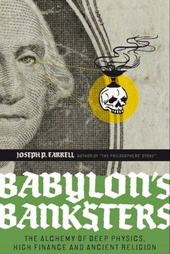 Babylon's Banksters av Joseph P. Farrell