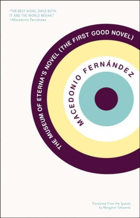 The Museum Of Eterna's Novel av Macedonio Fernandez