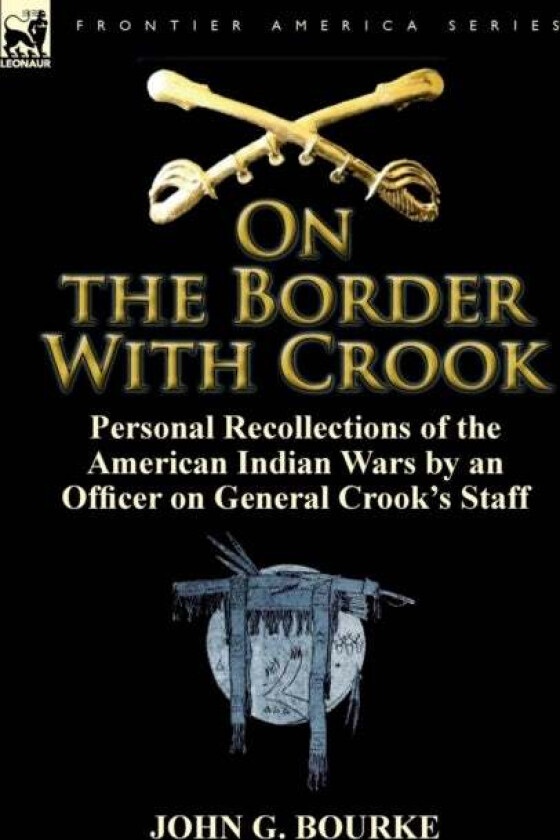 On the Border with Crook av John G Bourke