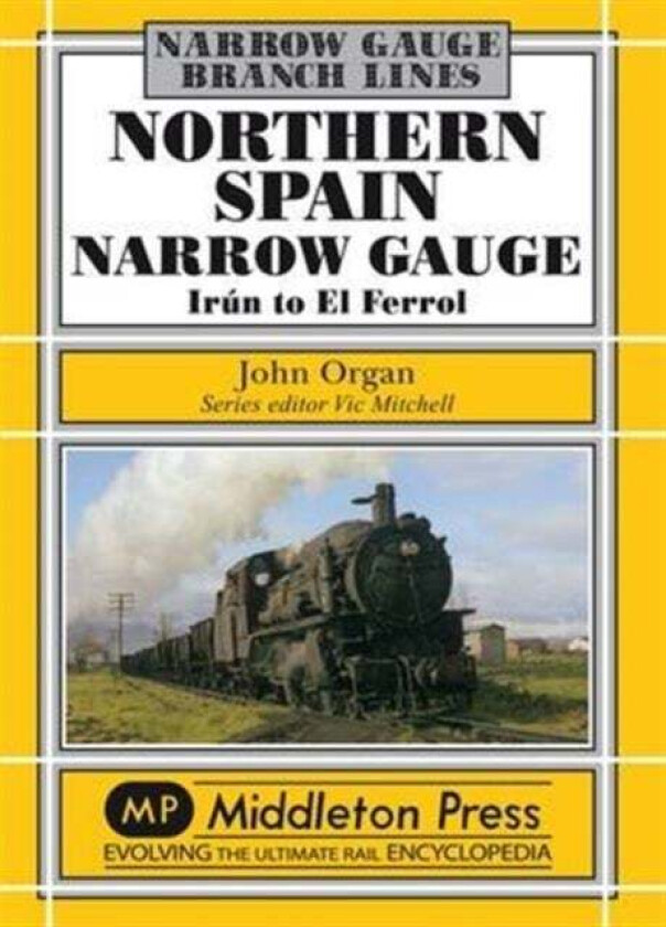 Northern Spain Narrow Gauge av John Organ