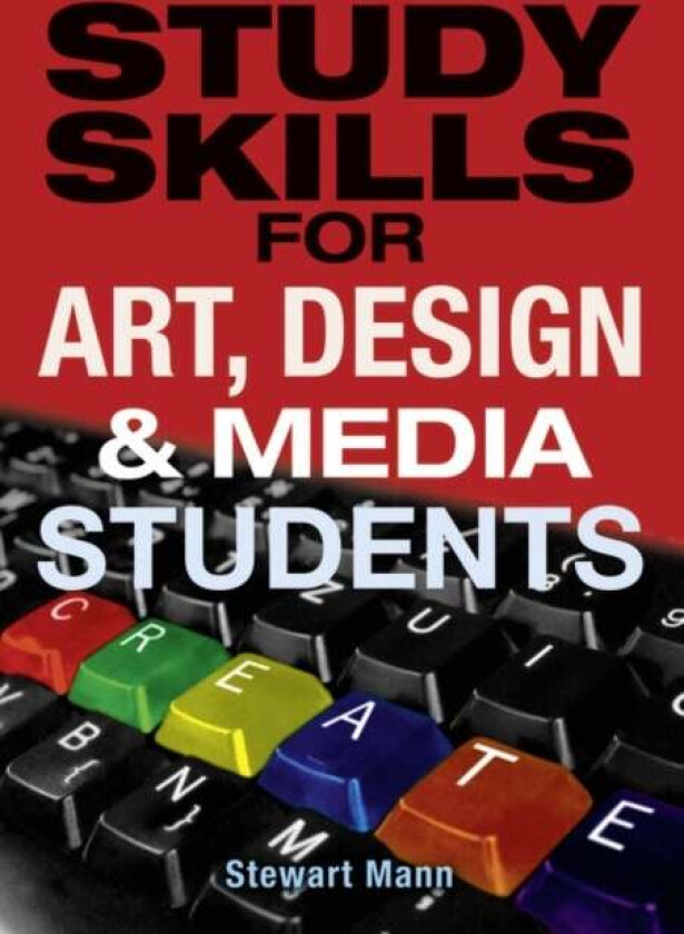 Study Skills for Art, Design and Media Students av Stewart Mann