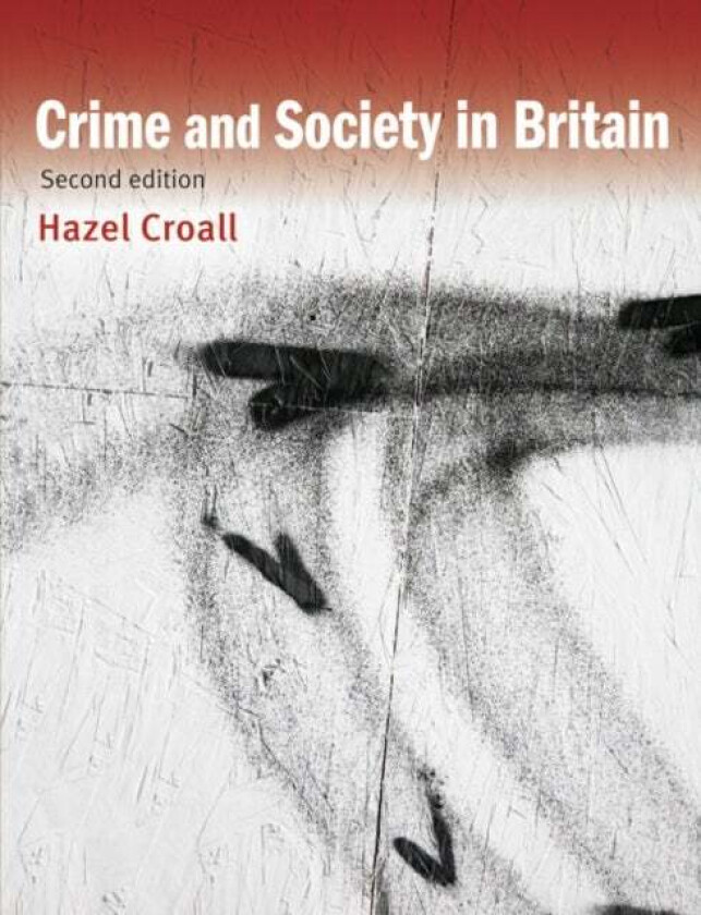 Crime and Society in Britain av Hazel Croall