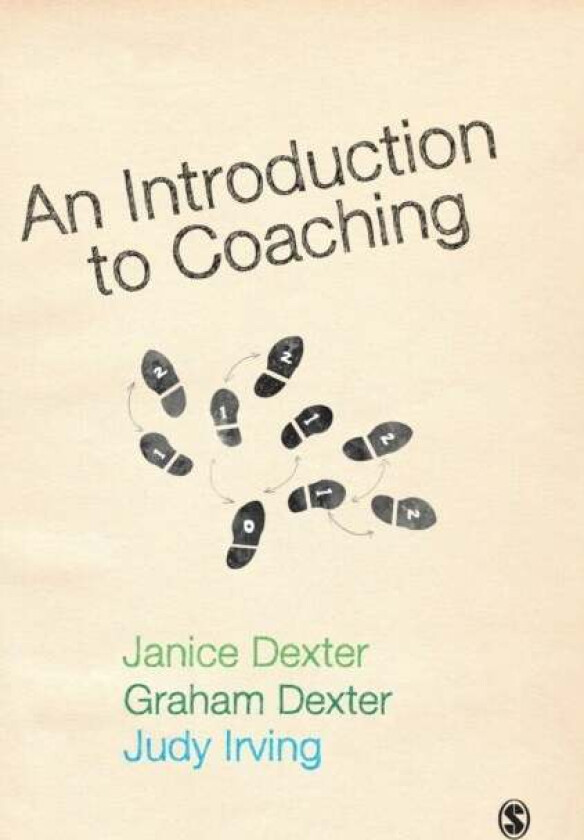 An Introduction to Coaching av Janice Dexter, Graham Dexter, Judy Irving