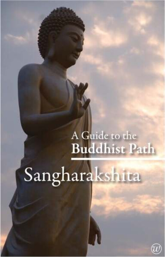 A Guide to the Buddhist Path av Sangharakshita