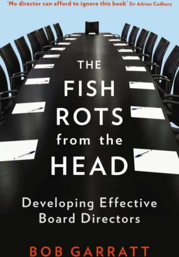 The Fish Rots From The Head av Bob Garratt