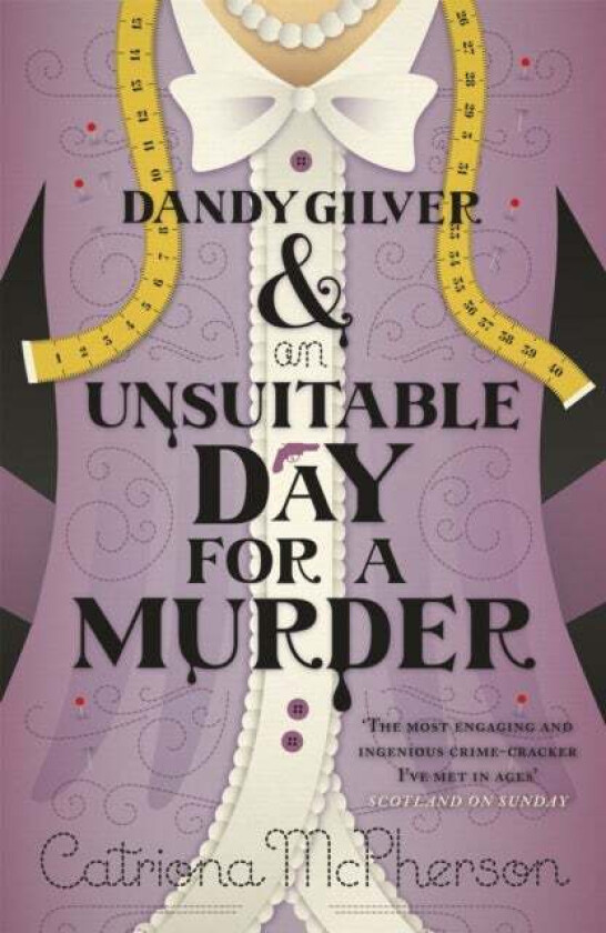 Dandy Gilver and an Unsuitable Day for a Murder av Catriona McPherson