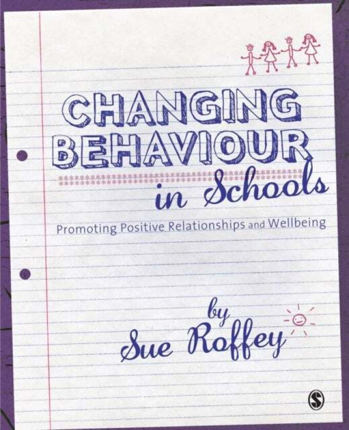 Changing Behaviour in Schools av Sue Roffey