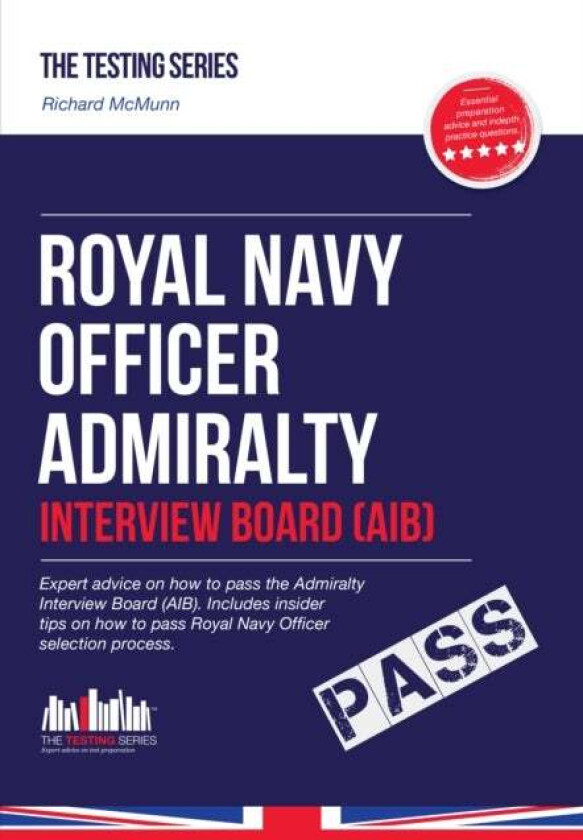 Royal Navy Officer Admiralty Interview Board Workbook: How to Pass the AIB Including Interview Quest av Richard McMunn