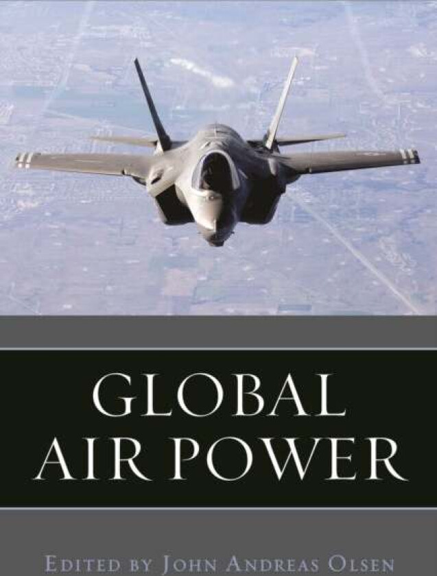 Global Air Power av John Andreas Olsen