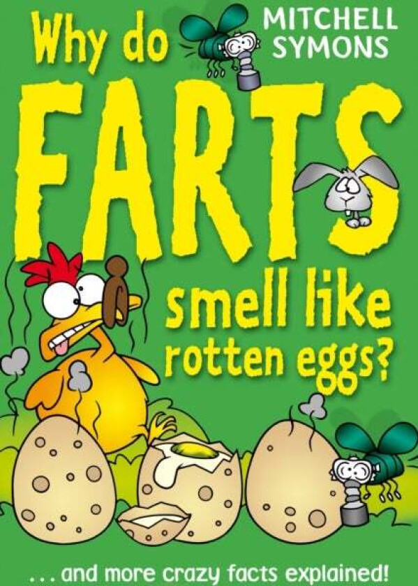 Why Do Farts Smell Like Rotten Eggs? av Mitchell Symons