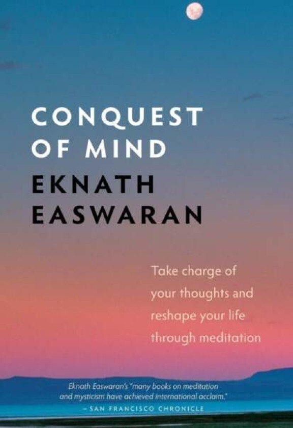 Conquest of Mind av Eknath Easwaran