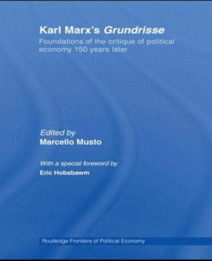 Karl Marx&#039;s Grundrisse