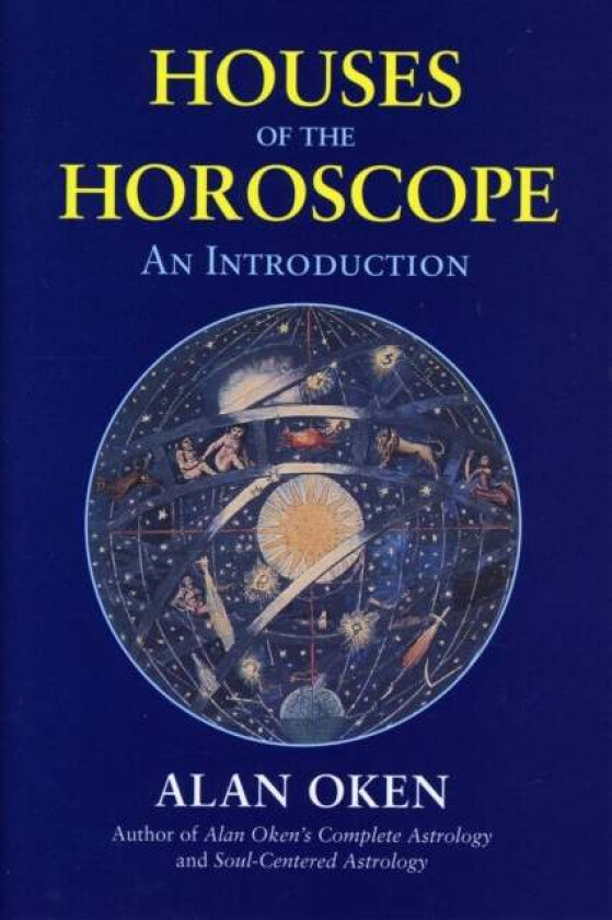 Houses of the Horoscopes av Alan Oken