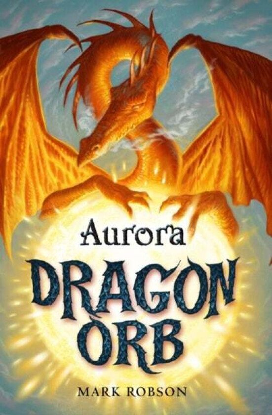 Dragon Orb: Aurora av Mark Robson