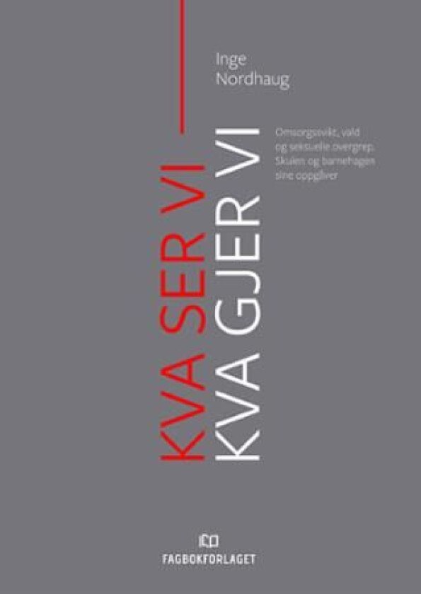 Kva ser vi - kva gjer vi? av Inge Nordhaug