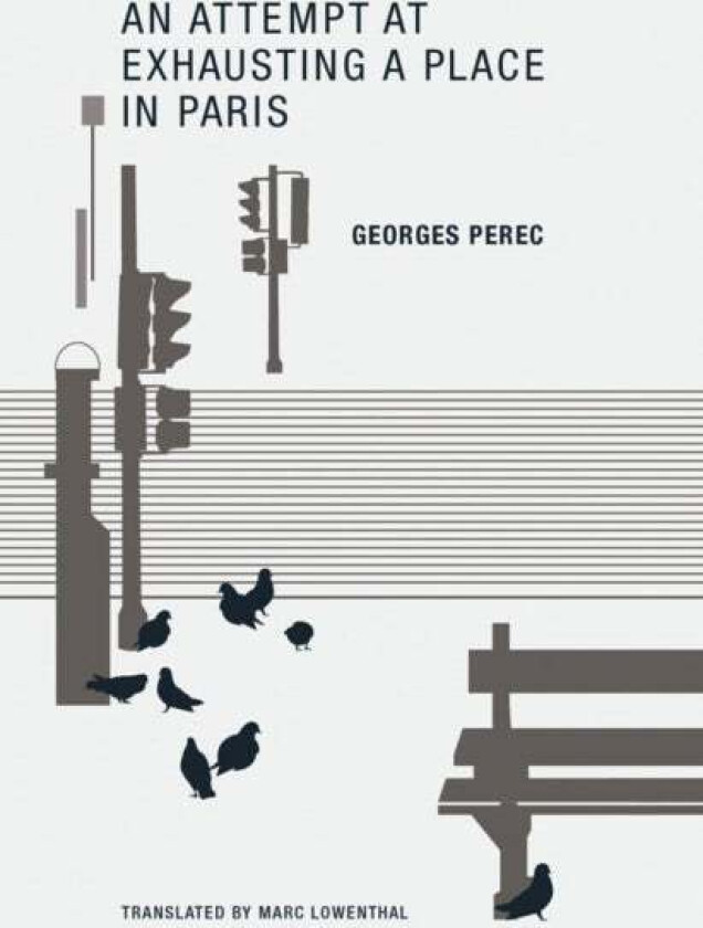 An Attempt at Exhausting a Place in Paris av Georges Perec