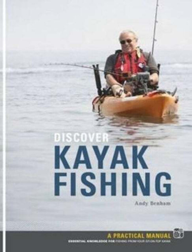 Discover Kayak Fishing av Andy Benham