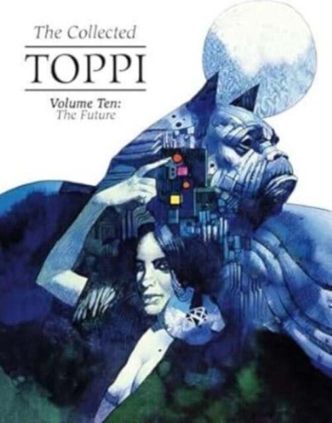 The Collected Toppi Vol 10: The Future Perfect av Sergio Toppi