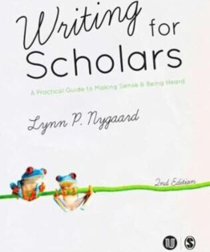 Writing for scholars av Lynn P. Nygaard