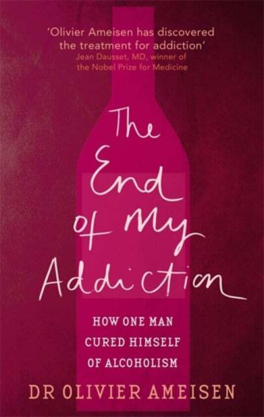 The End Of My Addiction av Olivier Ameisen
