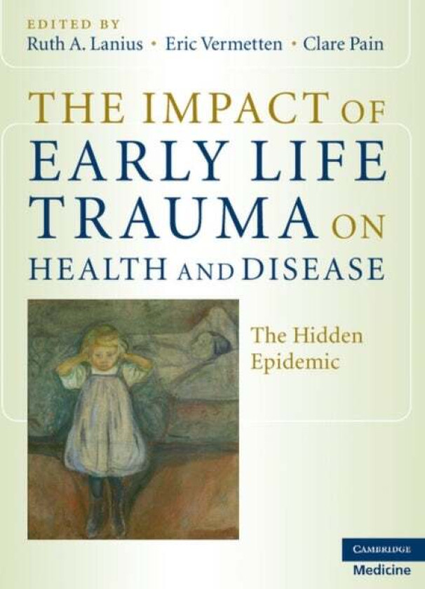 The Impact of Early Life Trauma on Health and Disease