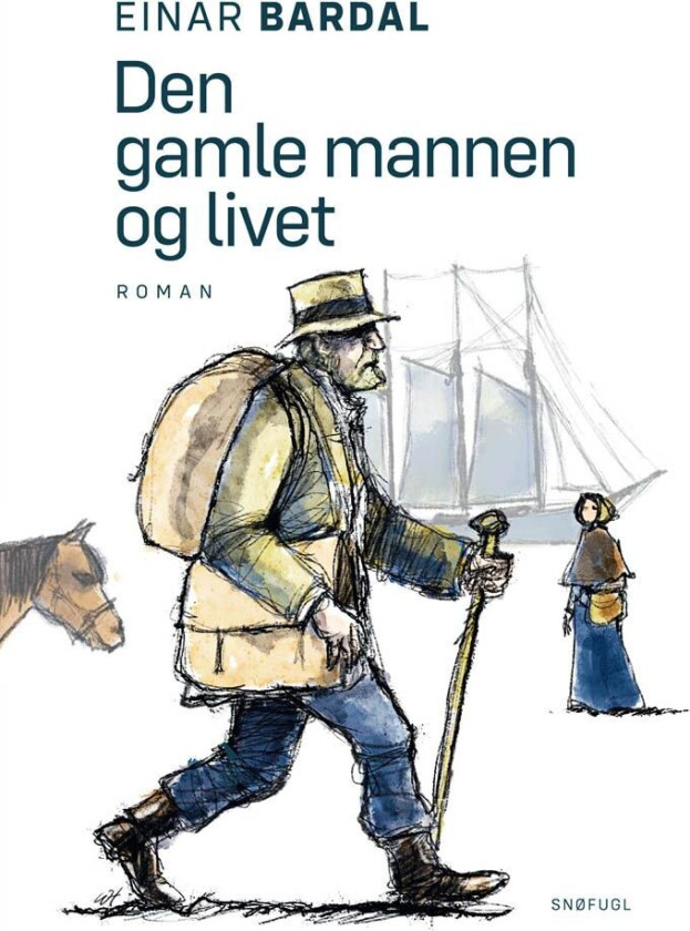 Den gamle mannen og livet av Einar Bardal