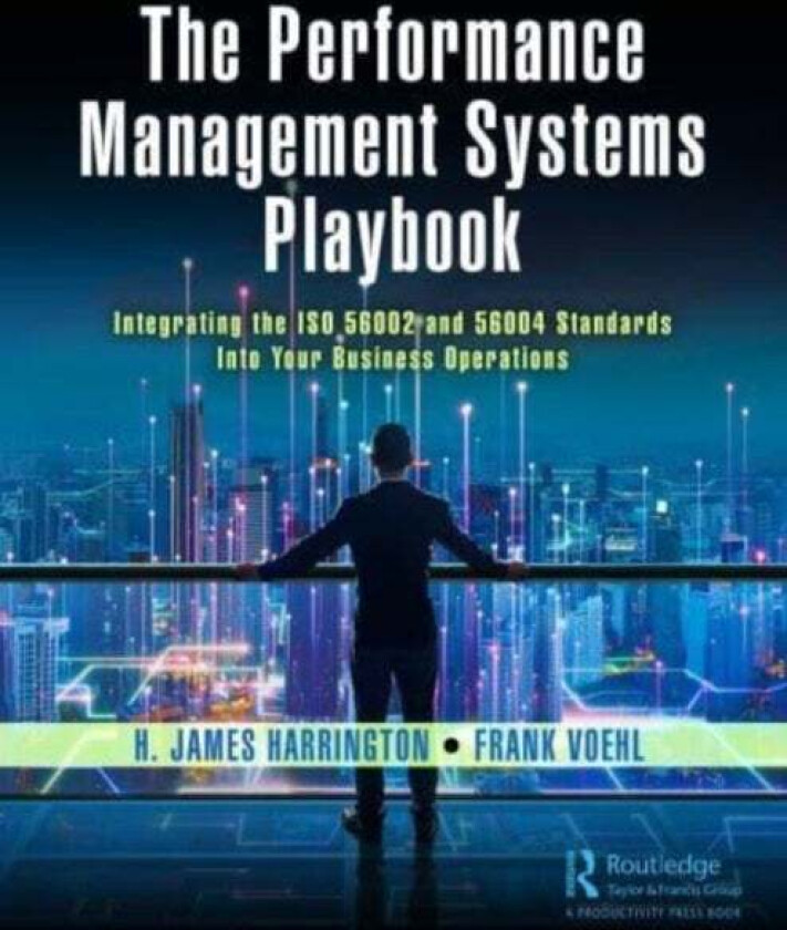 The Performance Management Systems Playbook av H. James Harrington, Frank (Harrington Associates Los Gatos California USA) Voehl
