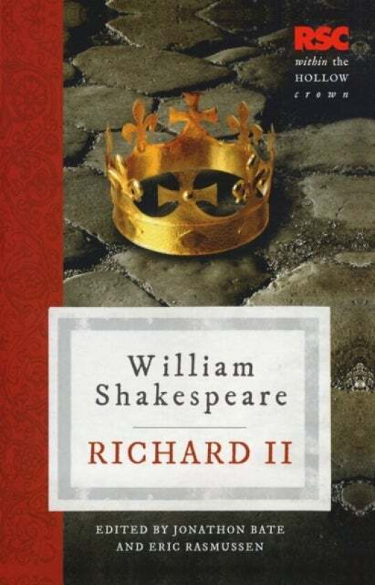 Richard II av Eric Rasmussen, Jonathan Bate