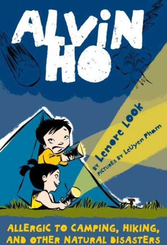 Alvin Ho: Allergic to Camping, Hiking, and Other Natural Disasters av Lenore Look