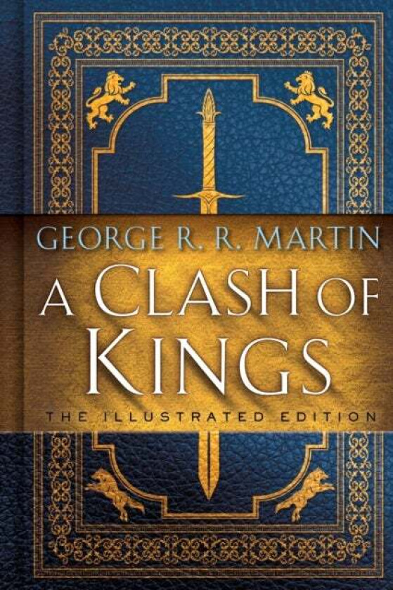 A Clash of Kings: The Illustrated Edition av G.R.R. Martin